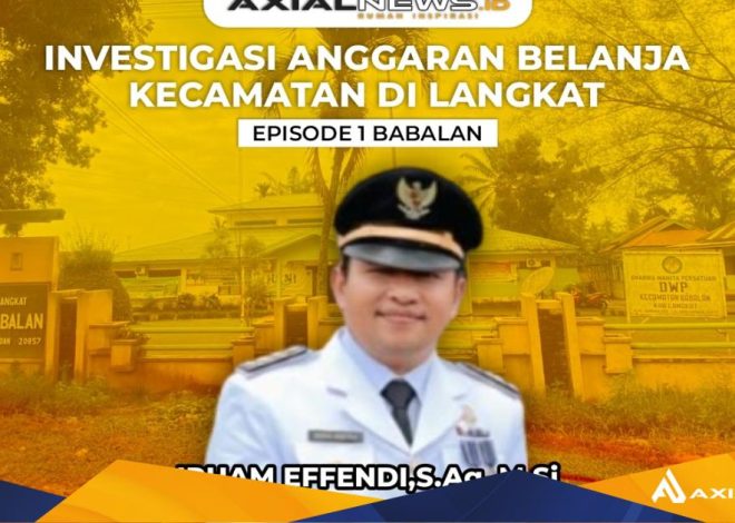 SURVEI Anggaran Belanja Daerah di Langkat: Episode 1 Babalan